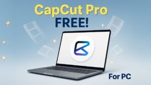 CapCut for PC, Free Video Editor